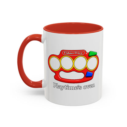 Playtime's Over Coffee Mug