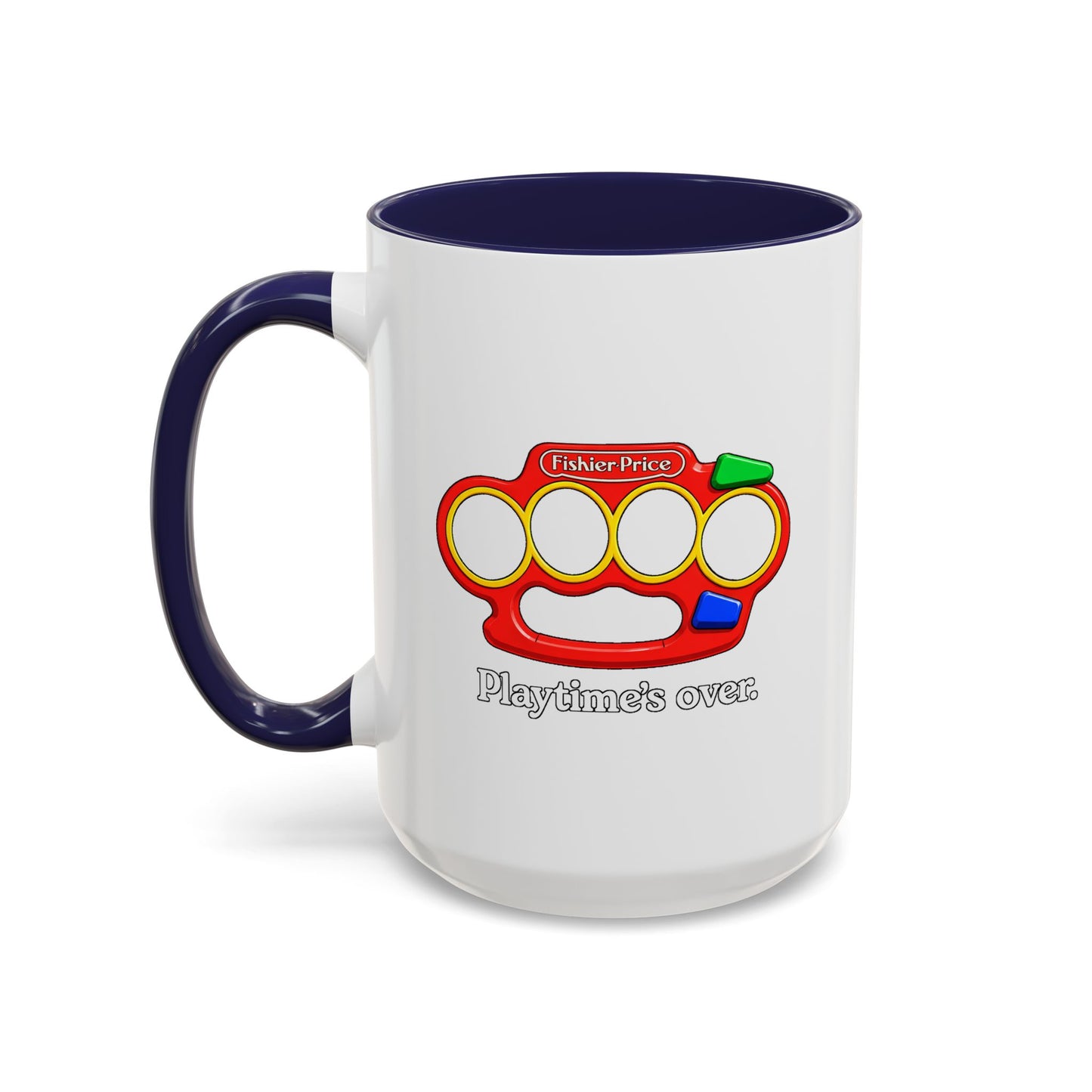 Playtime's Over Coffee Mug