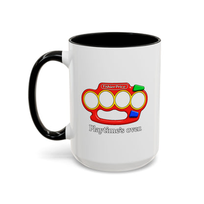 Playtime's Over Coffee Mug